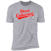 "Shred Enthusiast" Premium Tees & Ringer Tees!