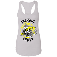 "Talking Shred" Premium Tank Tops & Hoodies!