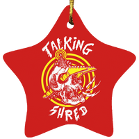 "Talking Shred" Ornaments!