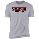 "Shredder Things" Premium Tees