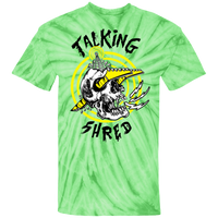 "Talking Shred"  Custom Tie Dye Tees