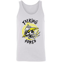 "Talking Shred" Premium Tank Tops & Hoodies!