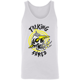 "Talking Shred" Premium Tank Tops & Hoodies!