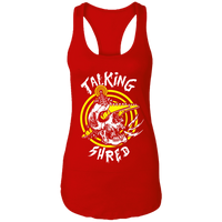 "Talking Shred" Premium Tank Tops & Hoodies!