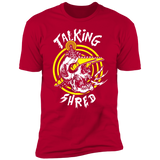 "Talking Shred" Premium Tees